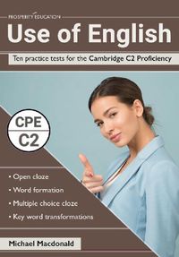 Cover image for Use of English: Ten practice tests for the Cambridge C2 Proficiency