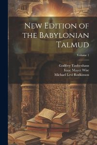 Cover image for New Edition of the Babylonian Talmud; Volume 1