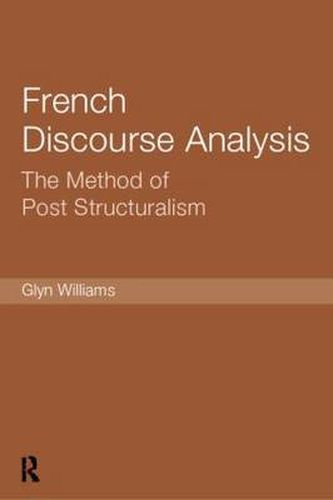 Cover image for French Discourse Analysis: The Method of Post-Structuralism