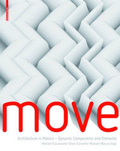 MOVE: Architecture in Motion - Dynamic Components and Elements