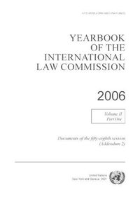 Cover image for Yearbook of the International Law Commission 2006: Vol. 2Part 1, Documents of the fifty-eighth session (Addendum 2)