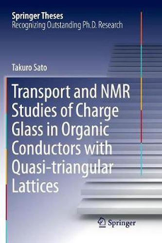 Cover image for Transport and NMR Studies of Charge Glass in Organic Conductors with Quasi-triangular Lattices