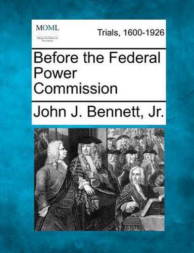 Cover image for Before the Federal Power Commission