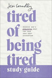 Cover image for Tired of Being Tired Study Guide
