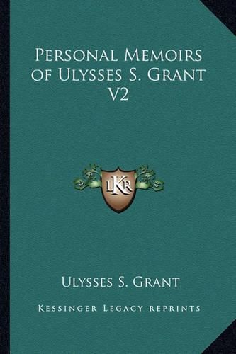 Cover image for Personal Memoirs of Ulysses S. Grant V2