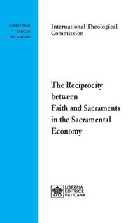 Cover image for The Reciprocity between Faith and Sacraments in the Sacramental Economy