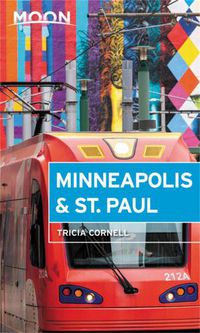 Cover image for Moon Minneapolis & St. Paul (Fourth Edition)