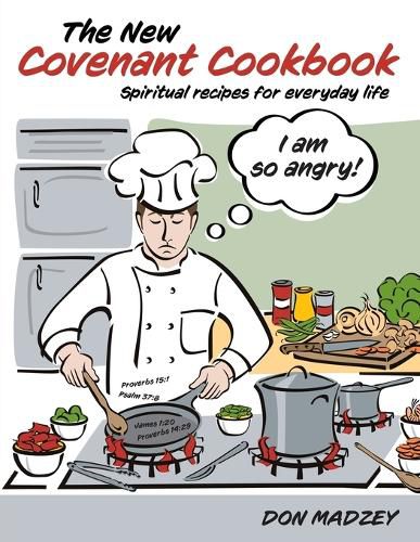 Cover image for The New Covenant Cookbook: Spiritual recipes for everyday life