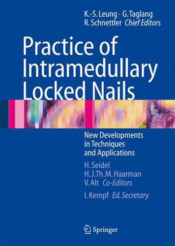 Cover image for Practice of Intramedullary Locked Nails: New Developments in Techniques and Applications