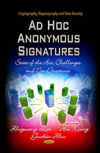 Cover image for Ad Hoc Anonymous Signatures: State of the Art, Challenges & New Directions