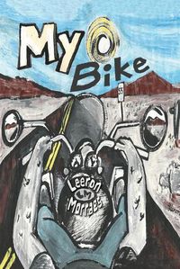 Cover image for My Bike: A Motorcycle Graphic Novel