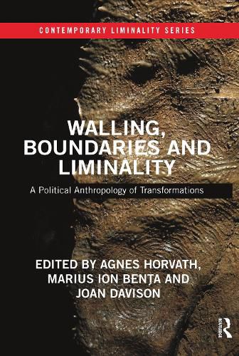 Cover image for Walling, Boundaries and Liminality: A Political Anthropology of Transformations