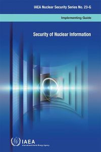 Cover image for Security of nuclear information: implementing guide