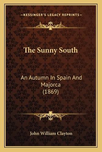 The Sunny South: An Autumn in Spain and Majorca (1869)