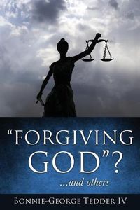 Cover image for Forgiving GOD? ...and others