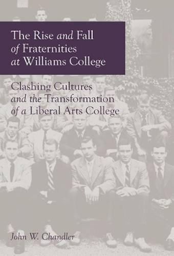 The Rise and Fall of Fraternities at Williams College