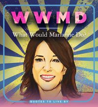 Cover image for WWMD: What Would Marianne Do?: Quotes to Live By