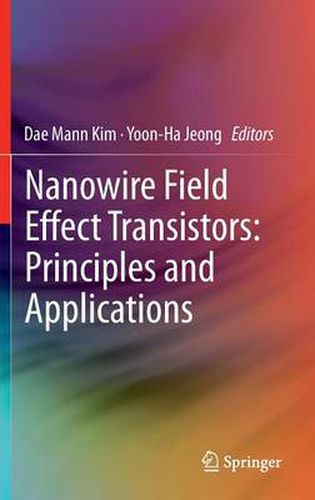 Cover image for Nanowire Field Effect Transistors: Principles and Applications