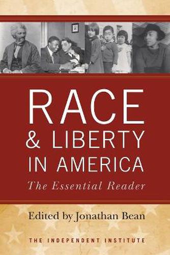 Race and Liberty in America: The Essential Reader