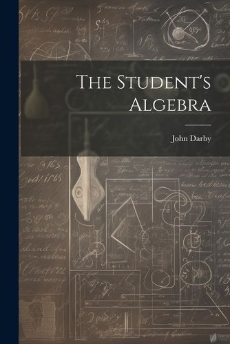 Cover image for The Student's Algebra