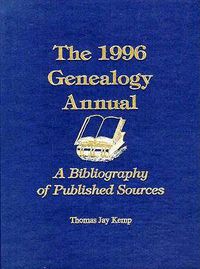 Cover image for The 1996 Genealogy Annual: A Bibliography of Published Sources