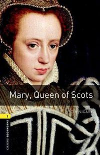 Cover image for Oxford Bookworms Library: Stage 1: Mary, Queen of Scots Audio Pack