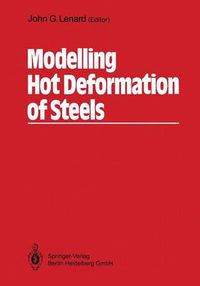 Cover image for Modelling Hot Deformation of Steels: An Approach to Understanding and Behaviour