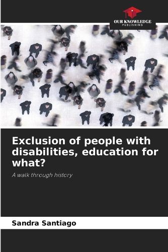 Cover image for Exclusion of people with disabilities, education for what?