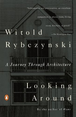 Cover image for Looking Around: A Journey Through Architecture