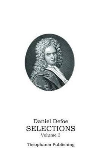 Cover image for Daniel Defoe SELECTIONS Volume 3