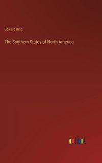 Cover image for The Southern States of North America