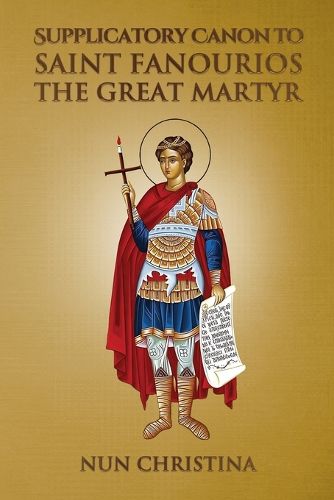 Cover image for Supplicatory Canon to Saint Fanourios the Great Martyr