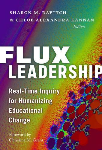 Cover image for Flux Leadership: Real-Time Inquiry for Humanizing Educational Change