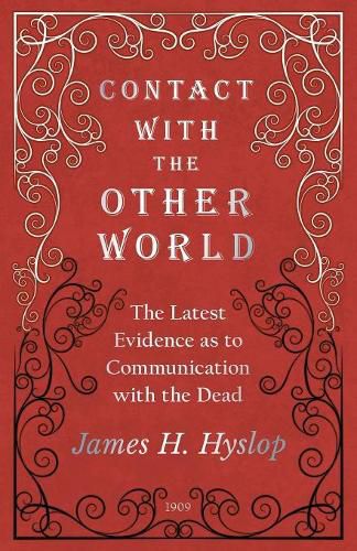 Cover image for Contact with the Other World - The Latest Evidence as to Communication with the Dead