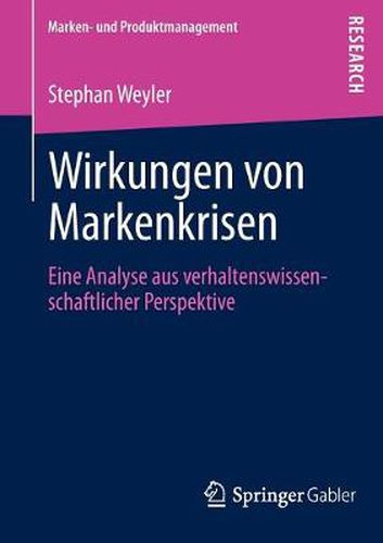 Cover image for Wirkungen Von Markenkrisen: Eine Analyse Aus Verhaltenswissenschaftlicher Perspektive