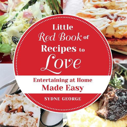 Cover image for Little Red Book of Recipes to Love: Entertaining At Home Made Easy