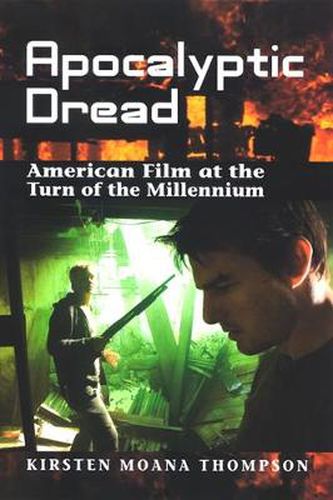 Cover image for Apocalyptic Dread: American Film at the Turn of the Millennium