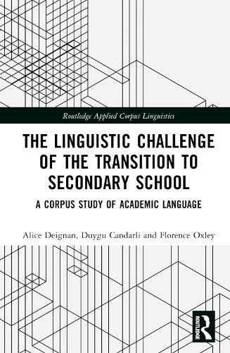 Cover image for The Linguistic Challenge of the Transition to Secondary School: A Corpus Study of Academic Language