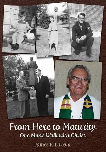 Cover image for From Here to Maturity: One Man's Walk with Christ