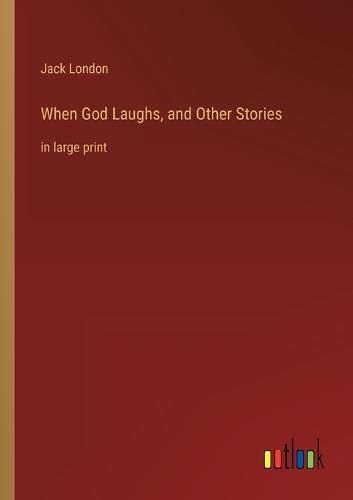 Cover image for When God Laughs, and Other Stories