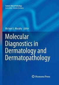 Cover image for Molecular Diagnostics in Dermatology and Dermatopathology