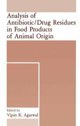 Cover image for Analysis of Antibiotic/Drug Residues in Food Products of Animal Origin