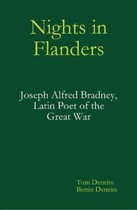 Cover image for Nights in Flanders. Joseph Alfred Bradney, Latin Poet of the Great War