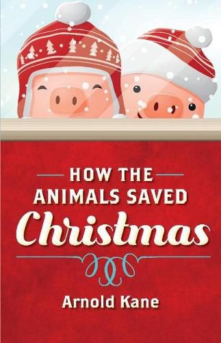 Cover image for How the Animals Saved Christmas