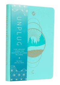 Cover image for Unplug: A Day and Night Journal for Cultivating OffScreen Wellbeing