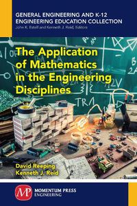 Cover image for The Application of Mathematics in the Engineering Disciplines