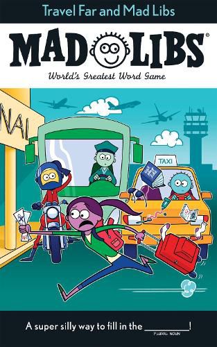 Cover image for Travel Far and Mad Libs: World's Greatest Word Game