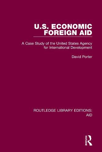 Cover image for U.S. Economic Foreign Aid: A Case Study of the United States Agency for International Development