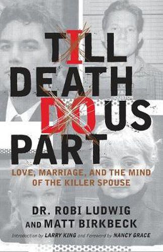 Cover image for Till Death Do Us Part: Love, Marriage and the Mind of the Killer Spouse