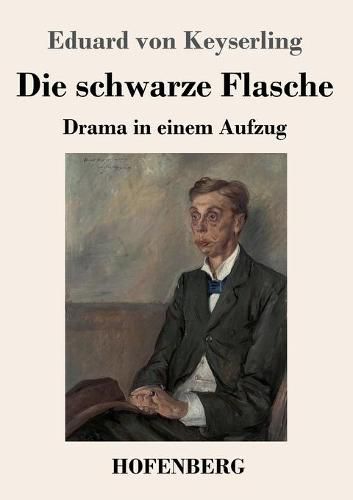 Die schwarze Flasche: Drama in einem Aufzug